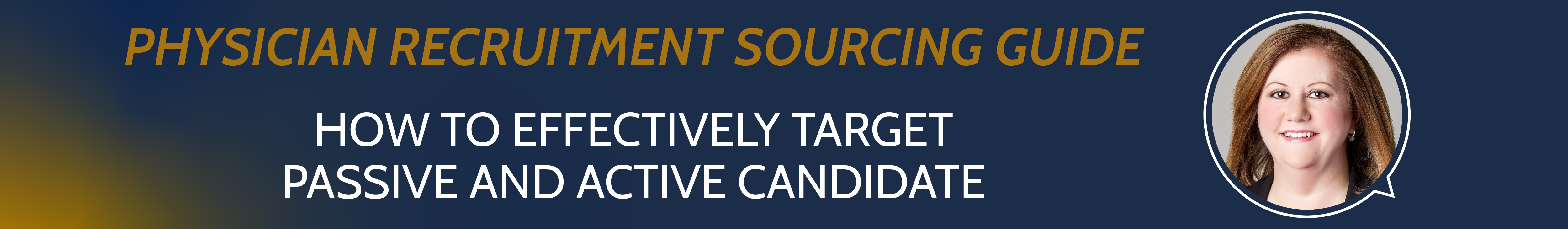 Physician Recruitment Sourcing Guide - How to effectively target passive and active candidates